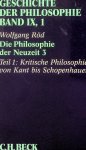 Röd, Wolfgang [Hrsg.] - Geschichte der Philosophie. Band IX, 1. Die Philosophie der Neuzeit 3. Teil 1: Kritische Philosophie von Kant bis Schopenhauer