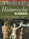 Weir, Stephen - Historische blunders. De grootste vergissingen uit de geschiedenis Weir, Stephen - Historische blunders. De grootste vergissingen uit de geschiedenis