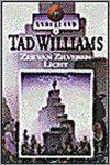 Tad Williams - Zee Van Zilveren Licht