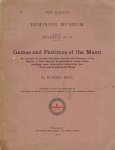 BEST, Elsdon - Games and Pastimes of the Maori - An Account of various Exercises, Games and Pstimes of the Natives of New Zealand, as practisedd in former times; including some information concerning their Vocal and Instrumental Music