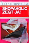 Sophie Kinsella - Shopaholic zegt ja!