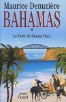 Maurice Denuzière - Bahamas: Le pont de Buena Vista