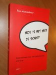 Moerenhout, Ron - Hoe is het met je boek? Belevenissen van een debuterend schrijver