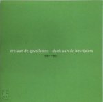 William Graatsma 173051 - Ere aan de gevallenen, dank aan de bevrijders 1940 - 1945 Het Limburgs bevrijdingsmonument van Charles Eyck