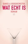 Daniela Hooghiemstra 64319 - Wat echt is