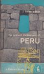 Alden Mason, J. - the ancient civilizations of Peru