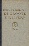GORTER, Herman - De groote dichters. Nagelaten studien over de wereldliteratuur haar maatschappelijke grondslagen.