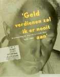 HOORNIK, E., HILGERSOM, A., (RED.) - 'Geld verdienen zal ik er nooit aan'. Briefwisseling Ed. Hoornik en A.A.M. Stols.