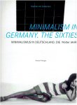 WIEHAGER, Renate - Minimalism in Germany - The Sixties / Minimalismus in Deutschland - Die 1960er Jahre - [Daimler Art Collection] - [New].