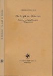 Birnbacher, Dieter - Die Logiek der Kriterien: Analysen zur Spätphilosophie Wittgensteins
