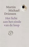 Martin Michael Driessen - Het licht aan het einde van de loop