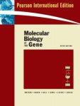 Watson, James, Tania Baker and Stephen Bell: - Molecular Biology of the Gene: International Ed