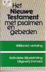Willibrord-vertaling - Het nieuwe testament met psalmen en gebeden