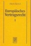 Kötz, Hein - Europäisches Vertragsrecht.  Band 1: Abschluß, Gültigkeit und Inhalt des Vertrages. Die Beteiligung Dritter am Vertrag.