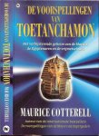 Cotterell, Maurice .. Vertaling Piet Spek .. Omslag foto M.J. Nicholson - De voorspellingen van Toetanchamon ... De Voorspellingen van Toetanchamon. Het verbijsterende geheim van de Maya's, de Egyptenaren en de vrijmetselaars