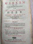 Woelwyk, Adriaan van - Alle de werken van den eerwaarden heer Adriaan van Woelwyk &c (deel 3) + Wysen bouw-meester Jesus Christus