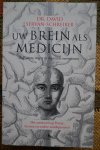 Servan-Schreiber - Uw brein als medicijn  ondertitel: zelf stress, angst en depressie overwinnen