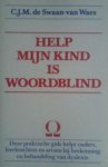 Swaan Waes - Help, mijn kind is woordblind / Mens en welzijn