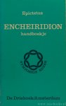 EPICTETUS - Encheiridion. Handboekje. Gevolgd door capita selecta uit 'De gesprekken'. Vertaling : Stichting school voor filosofie.