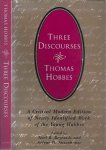 Hobbes, Thomas. - Three Discourses: A Critical Modern Edition of Newly Identified Work of the Young Hobbes.
