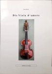 Heinz Berck - Die Viola d'Amore : Geschichte-Bau-Kunstlerische Gestaltung-Repertoire-Methodik & Literatur