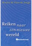 Hennie de Pous-de Jonge - Reiken naar een nieuwe wereld Hennie de Pous-de Jonge - Reiken naar een nieuwe wereld