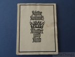 Louise Diel - Käthe Kollwitz. Mutter und Kind. Gestalten und Gesichte der Künstlerin gedeutet von Louise Diel.