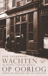 Rob Luckerhof - Wachten op oorlog