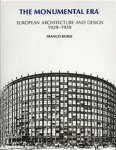 Borsi, Franco - The Monumental Era. European Architecture and Design, 1929-1939