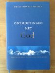 Walsch, Neale Donald - Ontmoetingen met God - Momenten van genade in de levens van gewone mensen