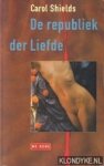 Shields, Carol - De republiek der liefde