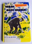 Hulst, W.G. van de - VAN DE BOZE KOSTER voor onze kleinen