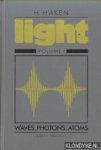 Haken, H. - Light. Volume 1: waves, photons, atoms