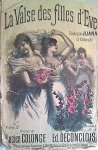 Deconclois, Ed.: - La valse des filles d`Eve. Crée par Juana à l`Eldorado. Paroles de Lucien Colonge