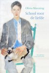 Olivia Manning - (1) School Voor De Liefde