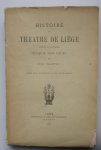 Martiny, J. - Histoire du Theatre de Liege depuis son origine jusqu'a nos Jours