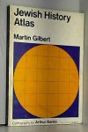 Gilbert, Martin - Jewish History Atlas