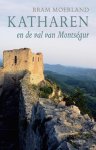 Bram Moerland - Montsegur / Katharen en de val van Montsegur