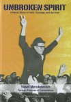 Yosef Mendelevich - Unbroken Spirit A Heroic Story of Faith, Courage, and Survival