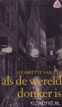Eyk, Henriette van - Als de wereld donker is