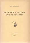 Schaepman, Paul - Between Babylon and Pentecost