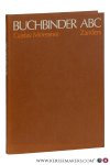 Moessner, Gustav. - Buchbinder ABC. Bearbeitet von Hans Kriechel. Moessner, Gustav. - Buchbinder ABC. Bearbeitet von Hans Kriechel.