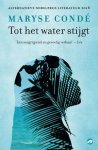 Maryse Condé - (1) Tot Het Water Stijgt