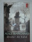 Blanchard, Alice - Onder de huid