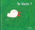 - Te klein? - Te klein?