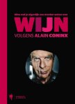 Alain Coninx - Alles wat je eigenlijk zou moeten weten over wijn volgens Alain Coninx