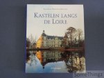 Perouse de Montclos, Jean-Marie - Kastelen langs de Loire.