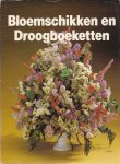 Wegman, Frans H. (samenstelling en redactie) - Bloemschikken en Droogboeketten