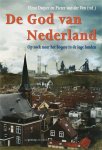 Elma Drayer [Red.] , Pieter van der Ven [Red.] - De God van Nederland: Op zoek naar het hogere in de lage landen