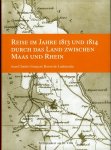 Ladoucette, Jean Charles F. - Reise im Jahre 1813 und 1814 durch das Land zwischen Maas und Rhein. Ergänzt durch Noten. Mit einer geografischen Karte.
